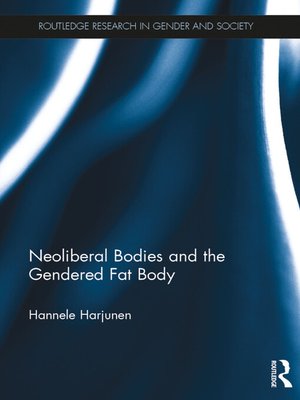 cover image of Neoliberal Bodies and the Gendered Fat Body